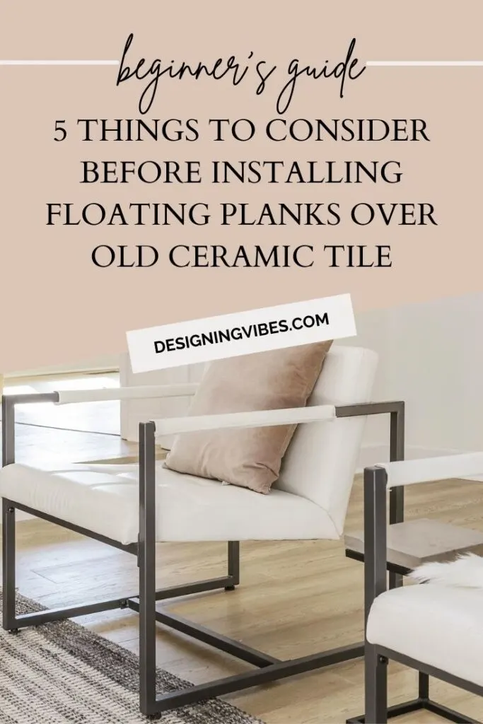 floating planks over old ceramic tile diy guide