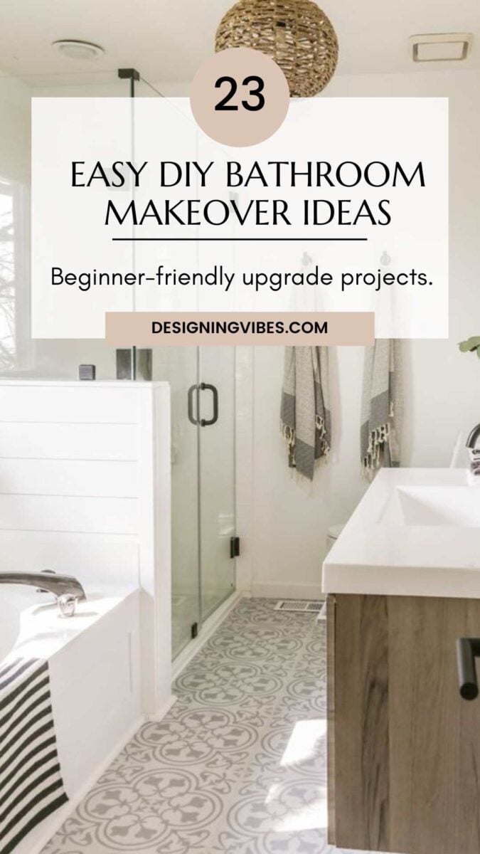 23 Easiest DIY Budget Bathroom Remodel Ideas to Try