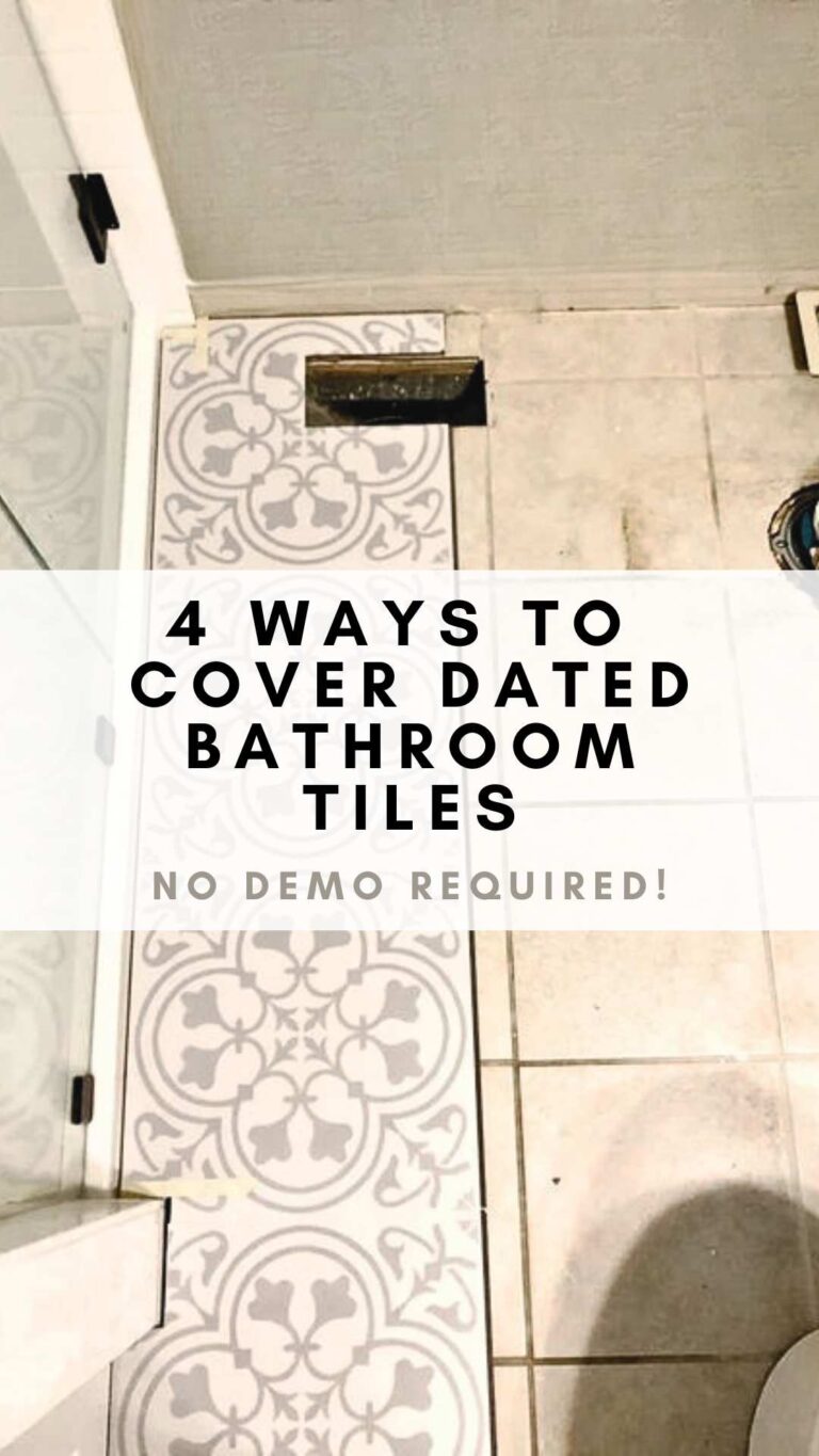 4 Ways To Cover Up Dated Bathroom Tile(No Demo Needed)